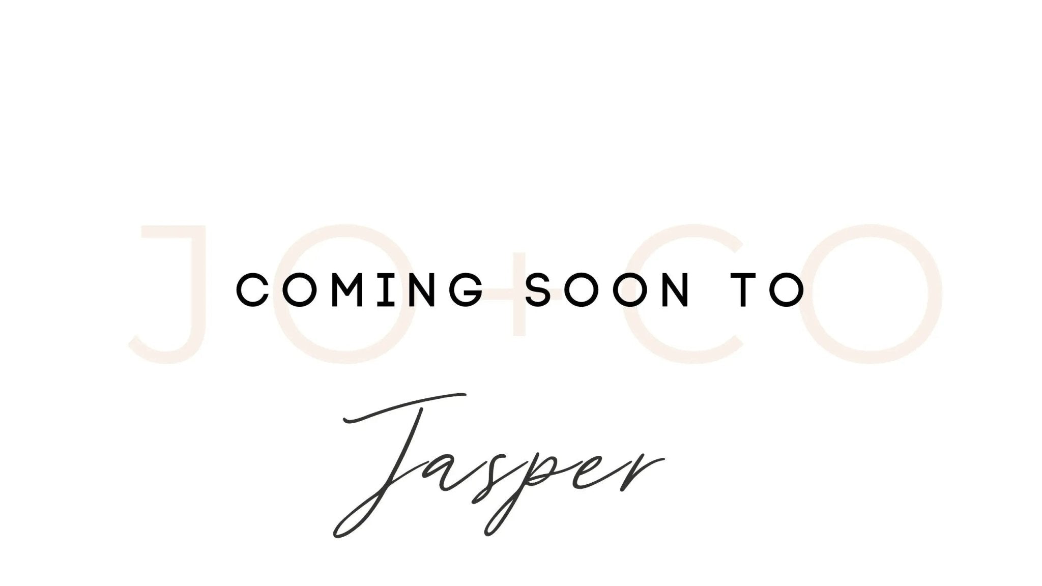 JO+CO Jasper is coming! (finally) - JO+CO